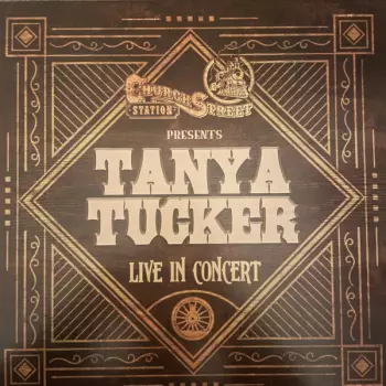 Church Street Station Presents Tanya Tucker Live in Concert