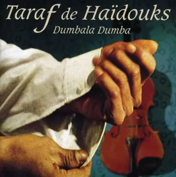 Taraf de Haïdouks: Dumbala Dumba