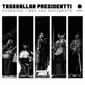 2LP Tasavallan Presidentti: Changing Times And Movements 335183