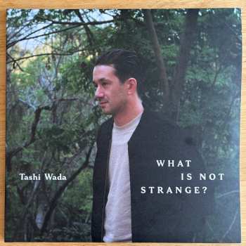 Album Tashi Wada: What Is Not Strange?