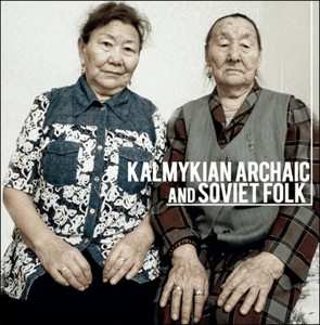 Album Tatiana Dordzhieva: Kalmykian Archaic and Soviet Folk 