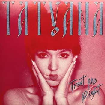 Album Tatyana: Treat Me Right