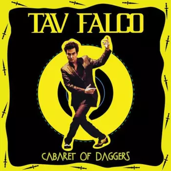 Tav Falco: Cabaret Of Daggers