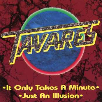 CD Tavares: It Only Takes A Minute / Just An Illusion 608098