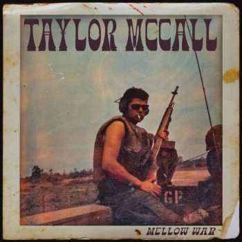 Album Taylor McCall: Mellow War