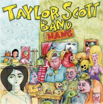 Album Taylor Scott Band: The Hang