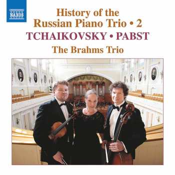 Album Pyotr Ilyich Tchaikovsky: History Of The Russian Piano Trio, Vol. 2