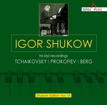 Album Pyotr Ilyich Tchaikovsky: Igor Shukow: His Last Recordings