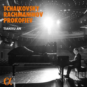 Album Sergei Prokofiev: Tianxu An - Tschaikowsky / Rachmaninoff / Prokofieff