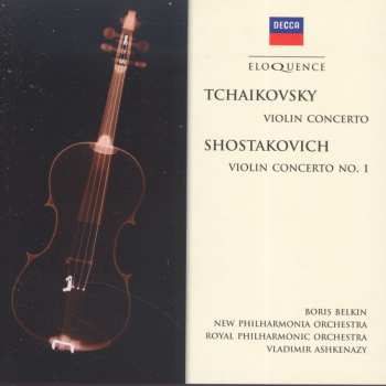 CD Pyotr Ilyich Tchaikovsky: Tchaikovsky: Violin Concerto - Shostakovich: Violin Concerto No. 1 550508