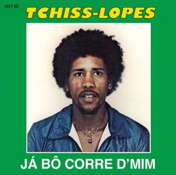 LP Tchiss Lopes: Já Bô Corre D'Mim 124998