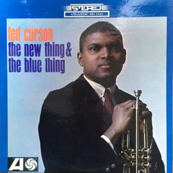 Ted Curson: The New Thing & The Blue Thing