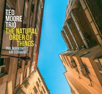 Album Ted Moore Trio: The Natural Order Of Things