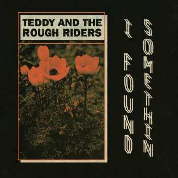 Album Teddy And The Rough Riders: 7-i Found Somethin'