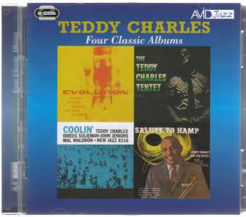 2CD Teddy Charles: Four Classic Albums - Evolution - The Teddy Charles Tentet - Coolin' - Flyin' Home, Salute To Hamp 550456