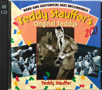 Album Teddy Stauffer Und Seine Original Teddies: Rare And Historical Jazz Recordings