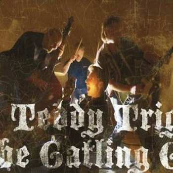 Album Teddy Trigger And The Gatling Guns: Same