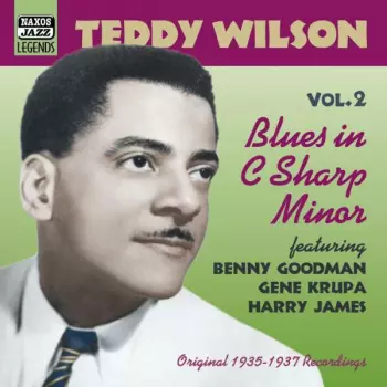 Teddy Wilson: Vol.2: Blues In C Sharp Minor