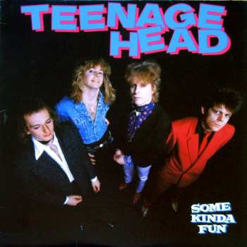 Album Teenage Head: Some Kinda Fun