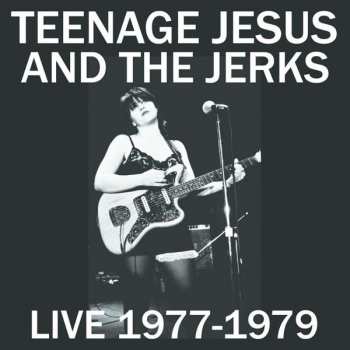 Album Teenage Jesus And The Jerks: Live 1977-1979