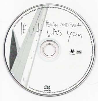 CD Tegan and Sara: If It Was You 663733