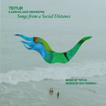 LP Teitur & Aarhus Jazz Orchestra: Songs From A Social Distance 482835