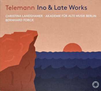 Album Georg Philipp Telemann: Ino & Late Works