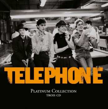 Téléphone: Platinum Collection - Trois CD