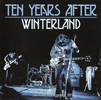 Album Ten Years After: Winterland (San Francisco Broadcast 1971)