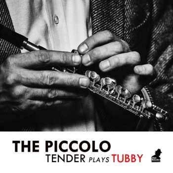 LP Tenderlonious: The Piccolo - Tender Plays Tubby LTD | DLX 481868