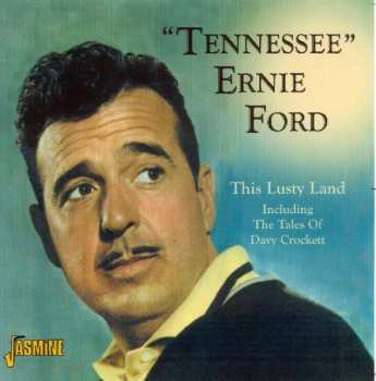 CD Tennessee Ernie Ford: This Lusty Land 588751