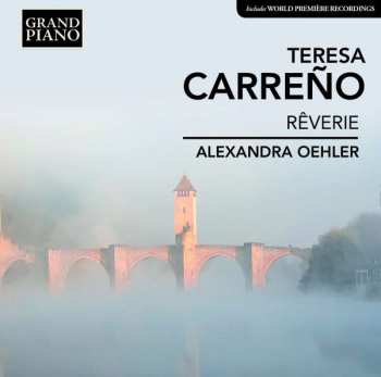 CD Teresa Carreno: Rêverie (Selected Music for Piano) 475729