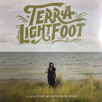 Album Terra Lightfoot: Every Time My Mind Runs Wild