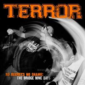 Album Terror: No Regrets No Shame: The Bridge Nine Days