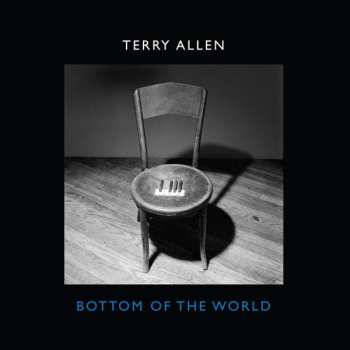 CD Terry Allen: Bottom Of The World 402273