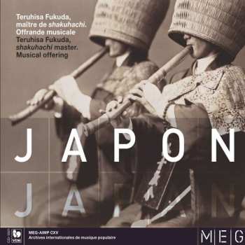 2LP Teruhisa Fukuda: Japon (Teruhisa Fukuda, Maître De Shakuhachi. Offrande Musicale) / Japan (Teruhisa Fukuda, Shakuhachi Master. Musical Offering) 362084