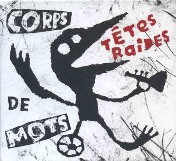 Album Têtes Raides: Corps De Mots