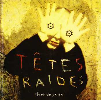 Album Têtes Raides: Fleur De Yeux