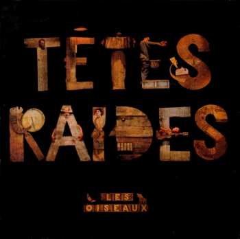 Album Têtes Raides: Les Oiseaux