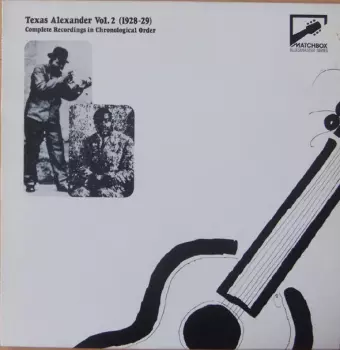 Texas Alexander Vol. 2 (1928-29) (Complete Recordings In Chronological Order)