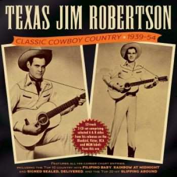 Album Texas Jim Robertson: Classic Cowboy Country 1939-54