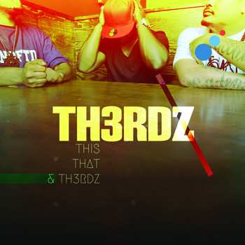 Album Th3rdz: This That & Th3rdz