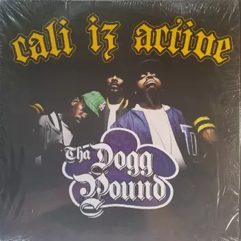 Tha Dogg Pound: Cali Iz Active