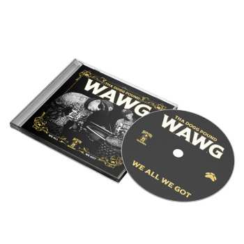 CD Tha Dogg Pound: W.A.W.G. (We All We Got) 610032