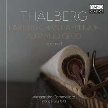 Album Sigismond Thalberg: L'art Du Chant Applique Au Piano Op.70 Vol.1