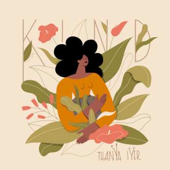 Album Thanya Iyer: Kind