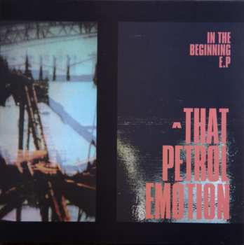 That Petrol Emotion: In The Beginning E.P