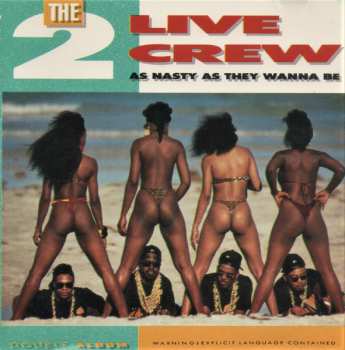 Album The 2 Live Crew: As Nasty As They Wanna Be