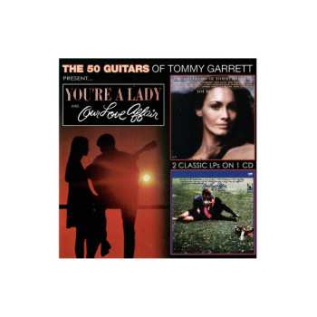 The 50 Guitars Of Tommy Garrett: You're A Lady And Our Love Affair