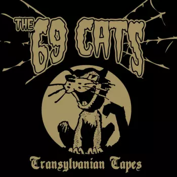 The 69 Cats: Transylvanian Tapes